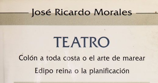 Teatro: Colón a toda costa o el arte de marear ; Edipo reina o la planificación