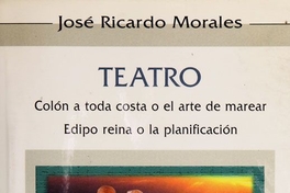 Teatro: Colón a toda costa o el arte de marear ; Edipo reina o la planificación