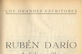 Rubén Darío : su vida y su obra