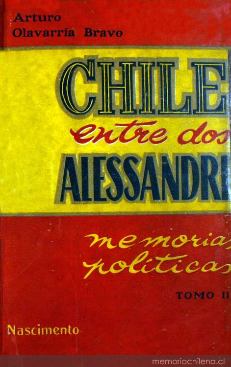 Chile entre dos Alessandri: memorias políticas