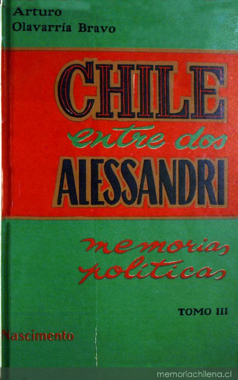 Chile entre dos Alessandri: memorias políticas