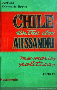 Chile entre dos Alessandri: memorias políticas