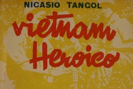 Vietnam heroico: homenaje de los poetas chilenos al pueblo vietnamita