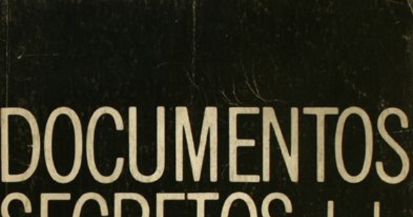 Documentos secretos de la I.T.T.: fotocopias de los originales en inglés y su traducción al castellano