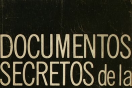 Documentos secretos de la I.T.T.: fotocopias de los originales en inglés y su traducción al castellano