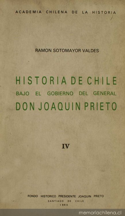 Historia de Chile bajo el gobierno del General don Joaquín Prieto