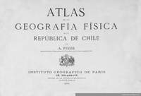 Atlas de la geografía física de la República de Chile