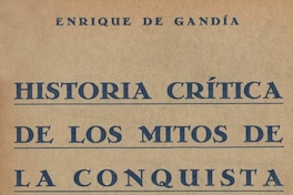 Historia crítica de los mitos de la conquista americana