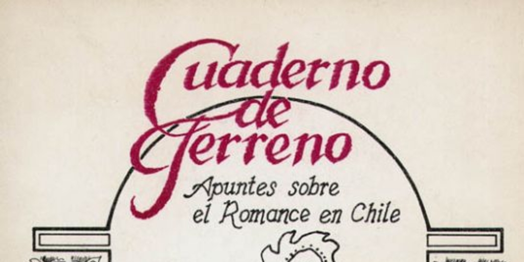 Cuaderno de terreno : apuntes sobre el romance en Chile