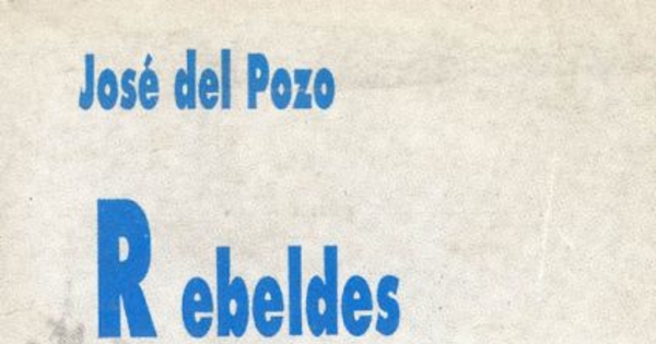 Rebeldes, reformistas y revolucionarios : una historia oral de la izquierda chilena en la época de la Unidad Popular