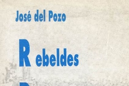 Rebeldes, reformistas y revolucionarios : una historia oral de la izquierda chilena en la época de la Unidad Popular