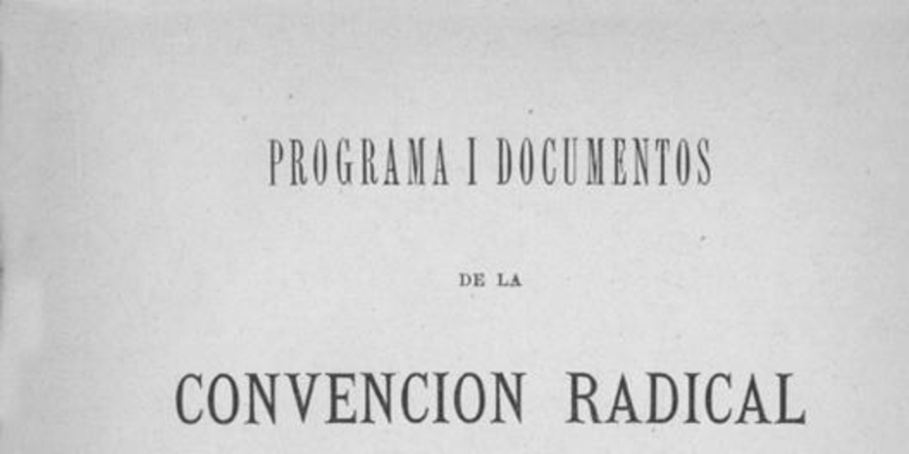 Programa i documentos de la Convención Radical de 1888