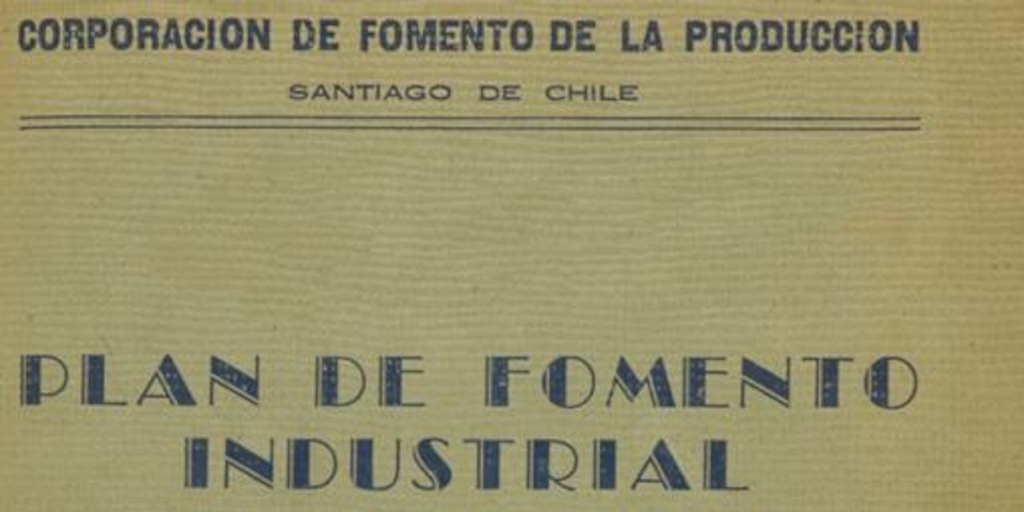 Plan de Fomento Industrial : aprobado con fecha 22 de septiembre de 1939