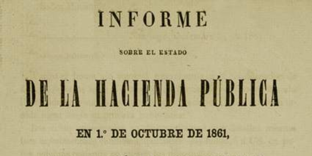 Informe sobre el estado de la hacienda pública en 1o. de octubre de 1861 pasado al señor Ministro del ramo por J.G. Carurcelle Seneuil, correjido i anotado segun informes últimamente adquiridos