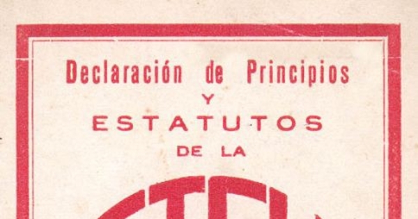 Declaración de principios y estatutos de la Confederación de Trabajadores de Chile