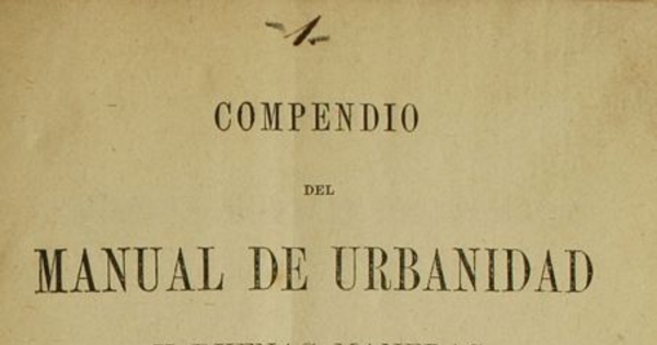 Compendio del manual de urbanidad y buenas maneras