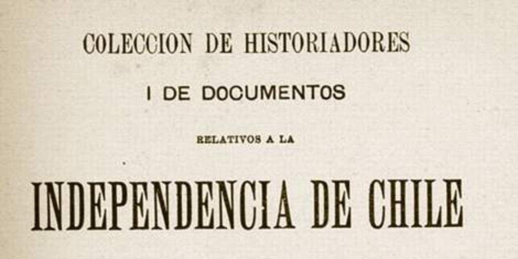 Diarios, efemérides, planes, proclamas, procesos, manifiestos y documentos concernientes a la revolución de 1810