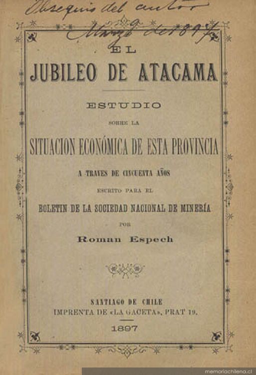 El Jubileo de Atacama : estudio sobre la situación económica de esta provincia a través de cincuenta años