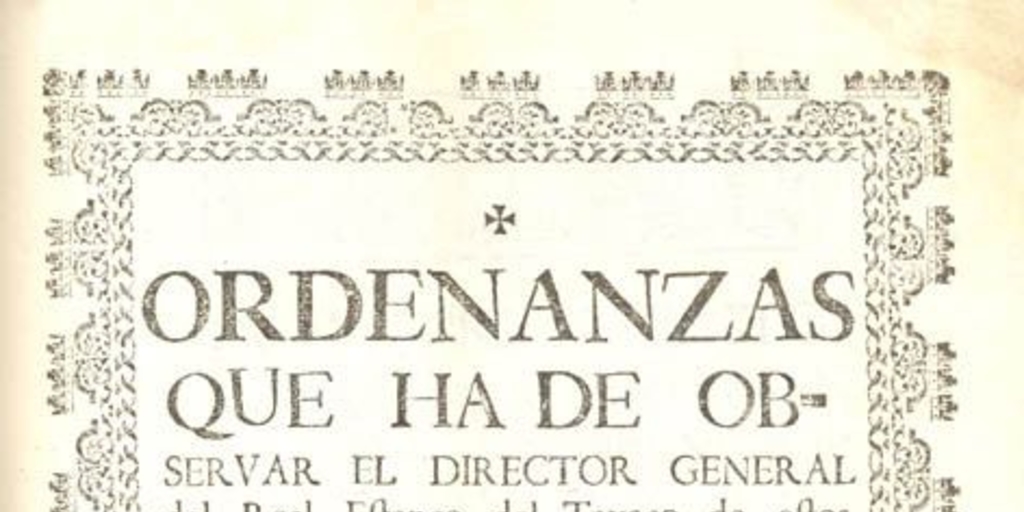 Ordenanzas que ha de observar el Director General del Real Estanco del Tavaco de estos Reynos y provincias del Perú y Chile