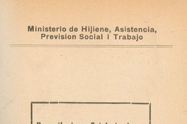 Recopilación oficial de Leyes i Decretos relacionados con el Ministerio de Hijiene, Asistencia, Previsión Social i Trabajo