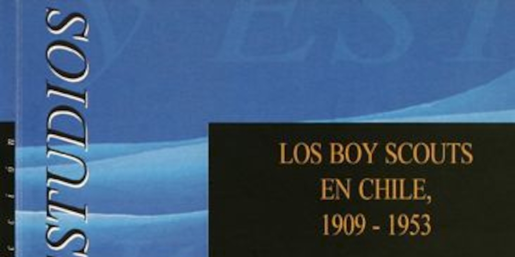 Los boy scouts en Chile : 1909-1953