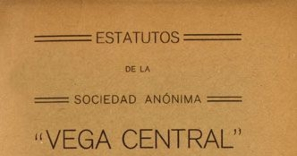 Estatutos de la Sociedad Anónima "Vega Central"