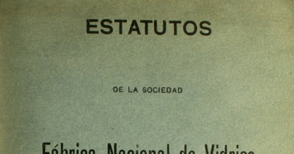 Estatutos de la Sociedad Fábrica Nacional Vidrios