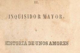 El inquisidor mayor, o historia de unos amores