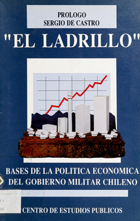 "El ladrillo" : bases de la política económica del gobierno militar chileno