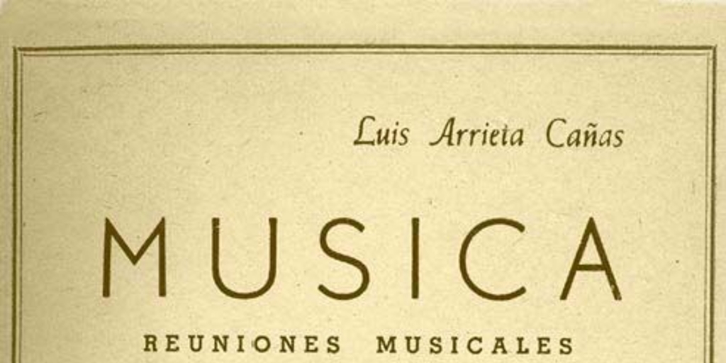 Música : reuniones musicales : de 1889 a 1933 : índice alfabético de autores, de ejecutantes profesionales y aficionados y de asistentes