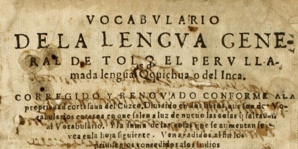 Vocabulario de la lengua general de todo el Perú llamada lengua Qquichua o del inca