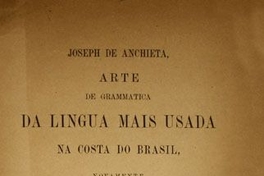 Arte de grammatica da lingua mais usada na costa do Brasil