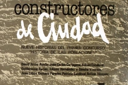 Constructores de ciudad : nueve historias del primer concurso "Historia de las Poblaciones"