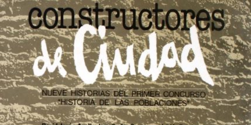 Constructores de ciudad : nueve historias del primer concurso "Historia de las Poblaciones"