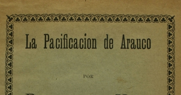 La pacificacion de Arauco: 1852 a 1883