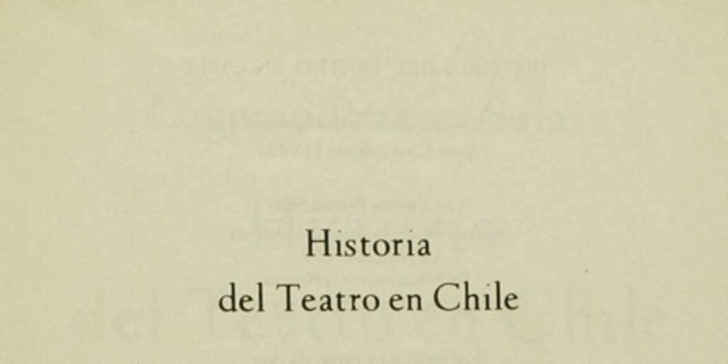 Historia del teatro en Chile: desde sus orígenes hasta la muerte de Juan Casacuberta, 1849
