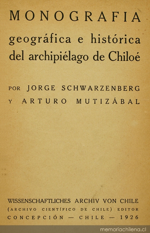 Monografía geográfica e histórica del Archipiélago de Chiloé
