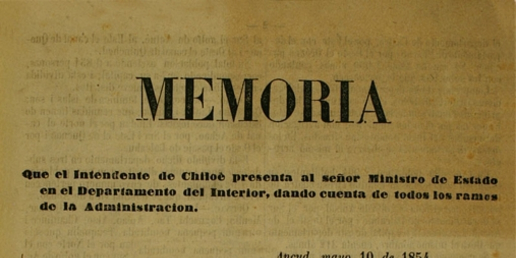 Memoria que el intendente de Chiloe presenta al señor ministro de estado en el departamento del interior: dando cuenta de todos los ramos de la administración