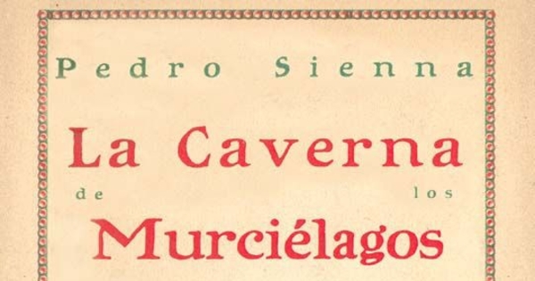 La caverna de los murciélagos : [novela]