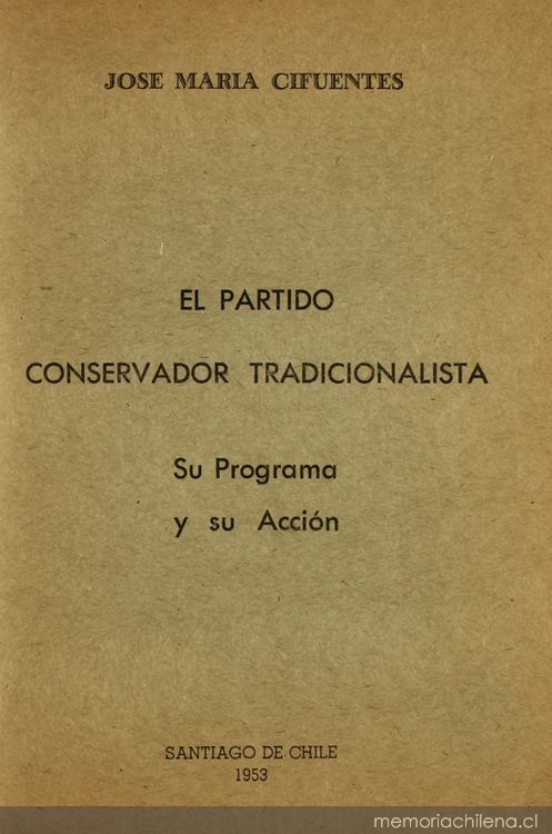 El partido conservador tradicionalista : Su programa y su acción