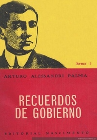 Recuerdos de gobierno, Tomo I : Administración 1920-1925