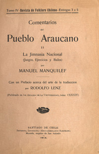 Comentarios del pueblo araucano II. La Gimnasia Nacional (juegos, ejercicios y bailes) (1914)