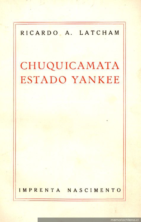 Chuquicamata estado yankee : (visión de la montaña roja)