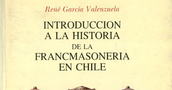 Introducción a la historia de la francmasonería en Chile