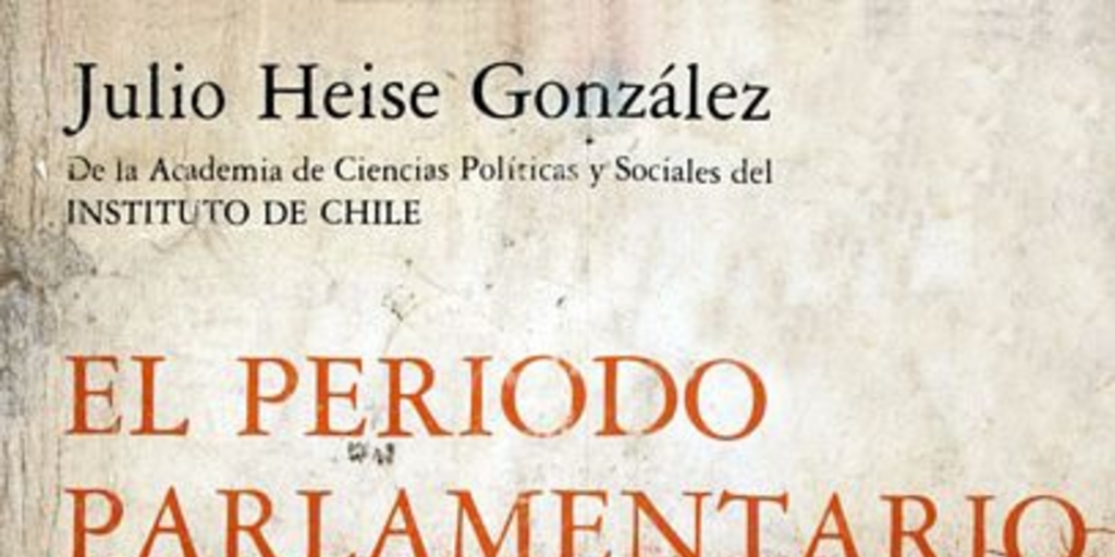 Historia de Chile: el período parlamentario, 1861-1925: v. 2