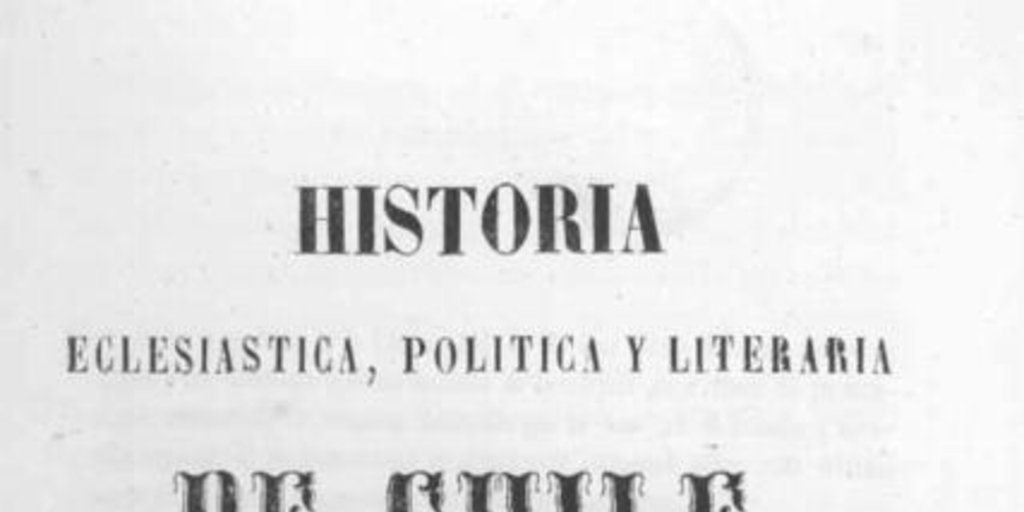 Historia eclesiástica, política y literaria de Chile