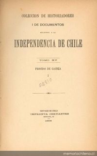 Colección de historiadores i de documentos relativos a la independencia de Chile