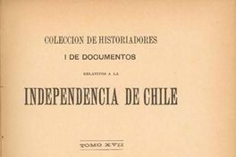 Colección de historiadores i de documentos relativos a la independencia de Chile