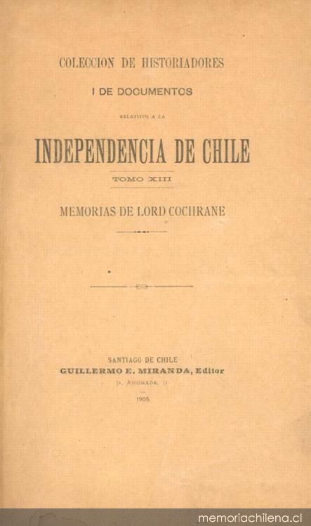 Colección de historiadores i de documentos relativos a la Independencia de Chile