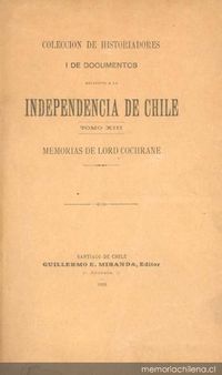 Colección de historiadores i de documentos relativos a la Independencia de Chile